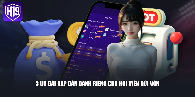 3 ưu đãi hấp dẫn dành riêng cho hội viên gửi vốn
