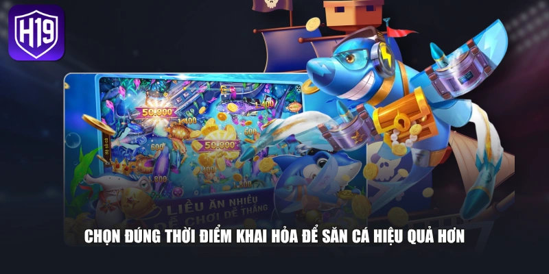Chọn đúng thời điểm khai hỏa để săn cá hiệu quả hơn 