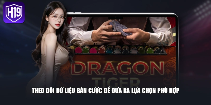 Theo dõi dữ liệu bàn cược để đưa ra lựa chọn phù hợp